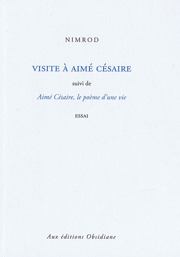 "Visite à Aimé Césaire" de Nimrod