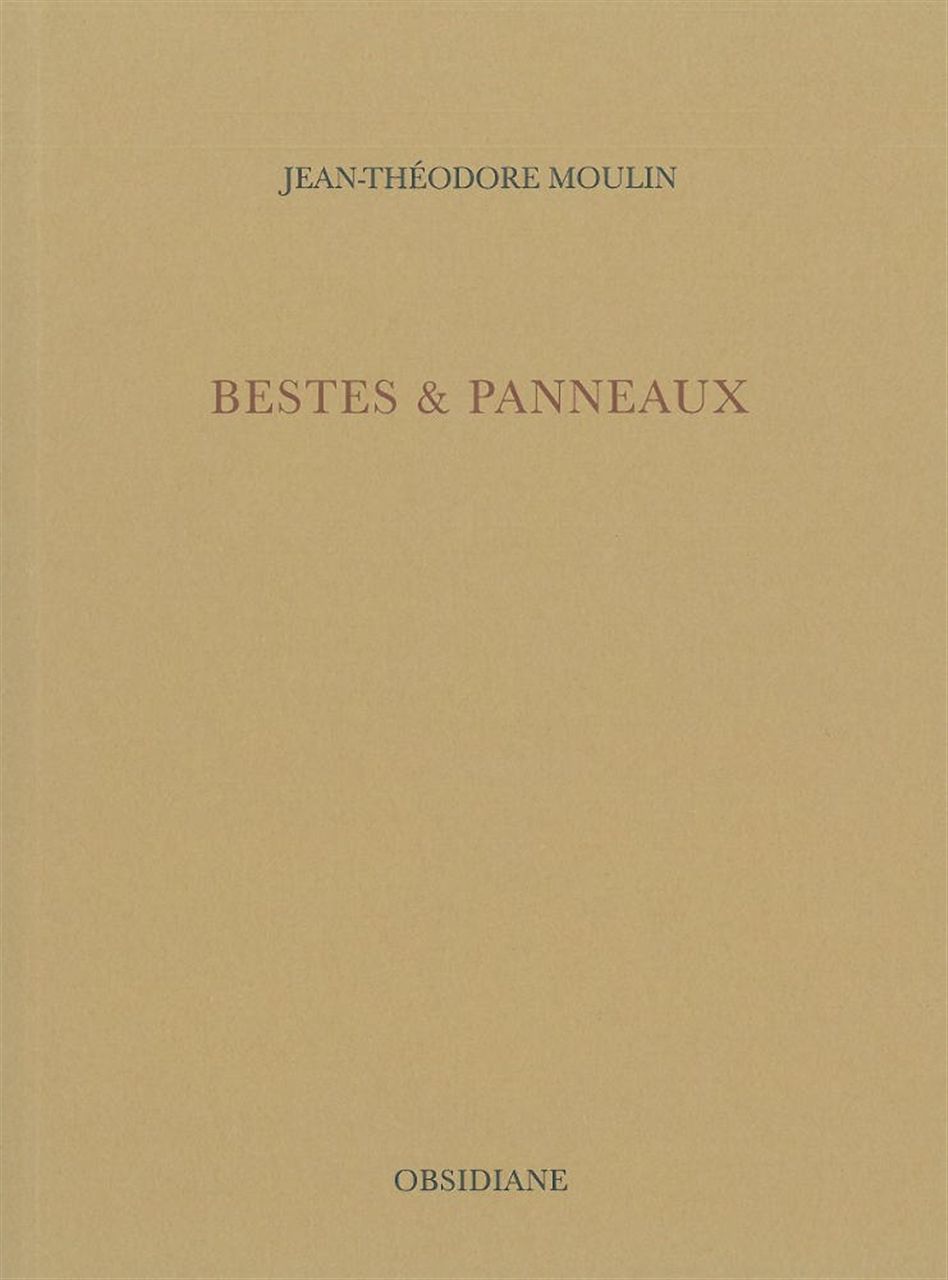 "Bestes & panneaux" de Jean-Théodore Moulin