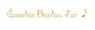 Écoutez Bouton d’or  e