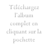 Téléchargez l’album complet en cliquant sur la pochette