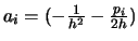 $a_i = (-\frac{1}{h^2} - \frac{p_i}{2h})$