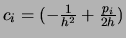 $c_i = (- \frac{1}{h^2} + \frac{p_i}{2h})$
