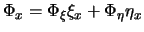 $\Phi_x= \Phi_{\xi} \xi_{x} + \Phi_{\eta} \eta_{x}$