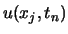 $u(x_j,t_n)$