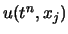 $u(t^n , x_j)$