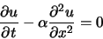 \begin{displaymath}
\frac{\partial u}{\partial t} - \alpha \frac{\partial^2 u}{\partial x^2} = 0
\end{displaymath}