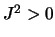 $J^2>0$