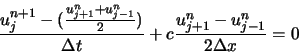 \begin{displaymath}
\frac{u_{j}^{n+1} - (\frac{u_{j+1}^{n}+u_{j-1}^{n}}{2})}{\Delta t} + c \frac{u_{j+1}^{n}-u_{j-1}^{n}}{2 \Delta x} = 0
\end{displaymath}