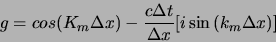 \begin{displaymath}
g = cos(K_m \Delta x) - \frac{c \Delta t}{\Delta x} [i \sin{(k_m \Delta x)}]
\end{displaymath}
