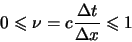 \begin{displaymath}
0 \leqslant \nu = c \frac{\Delta t}{\Delta x} \leqslant 1
\end{displaymath}
