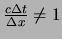 $\frac{c \Delta t}{\Delta x} \neq 1$