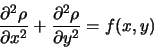 \begin{displaymath}
\frac{\partial^2 \rho}{\partial x^2} + \frac{\partial^2 \rho}{\partial y^2} = f(x,y)
\end{displaymath}