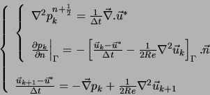 \begin{displaymath}
\left\{
\begin{array}{l}
\left\{
\begin{array}{l}
\nabla^2 p...
..._k + \frac{1}{ 2 Re} \nabla^2 \vec{u}_{k+1}
\end{array}\right.
\end{displaymath}
