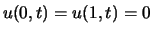 $u(0,t) = u(1,t)=0$