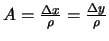 $A = \frac{\Delta x}{\rho} = \frac{\Delta y}{\rho}$