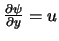 $\frac{\partial \psi}{\partial y} = u$