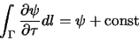 \begin{displaymath}
\int_{\Gamma} \frac{\partial \psi}{\partial \tau} dl = \psi + \textrm{const}
\end{displaymath}