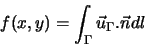 \begin{displaymath}
f(x,y) = \int_{\Gamma} \vec{u}_{\Gamma} . \vec{n} dl
\end{displaymath}