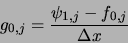 \begin{displaymath}
g_{0,j} = \frac{\psi_{1,j}-f_{0,j}}{\Delta x}
\end{displaymath}