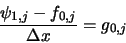 \begin{displaymath}
\frac{\psi_{1,j}-f_{0,j}}{\Delta x} = g_{0,j}
\end{displaymath}