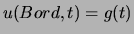 $u(Bord,t)=g(t)$