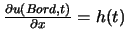 $\frac{\partial u(Bord,t)}{\partial x} = h(t)$
