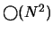 $\bigcirc(N^2)$