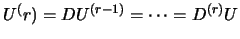 $U^(r) = D U^{(r-1)} = \cdots = D^{(r)} U$
