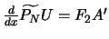 $\frac{d}{d x} \widetilde{P_N} U = F_2 A'$