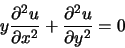 \begin{displaymath}
y \frac{\partial^2 u}{\partial x^2} + \frac{\partial^2 u}{\partial y^2} =0
\end{displaymath}